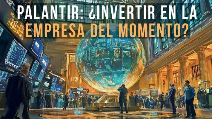 Palantir ¿Invertir en la empresa del momento?